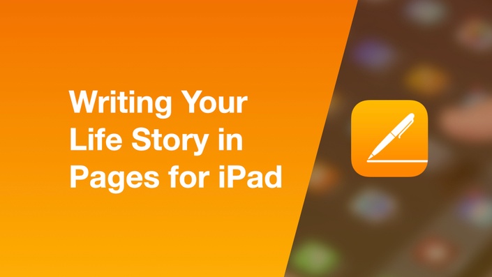 Writing Your Life Story in Pages for iPad