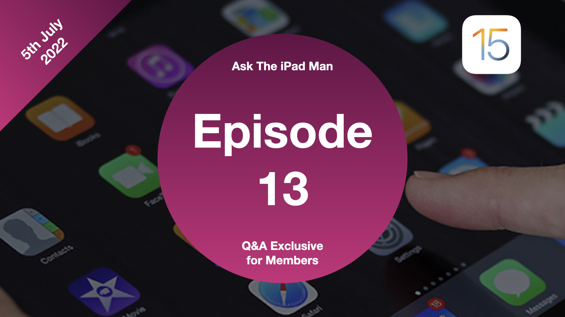 Episode 13 - Ask The iPad Man LIVE (Exclusive for members)